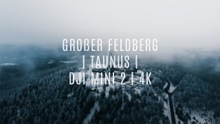 GROßER FELDBERG | TAUNUS | DJI MINI 2 | 4K