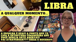 ♎️ LIBRA A ESCOLHA É SUA!! A PONTE QUE LIGA VC A ESTRUTURA FINANCEIRA QUE VC DESEJA ESTÁ…