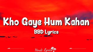 Kho Gaye Hum Kahan (Lyrics) | Baar Baar Dekho | Jasleen Royal, Prateek Kuhad, Katrina, Sidharth