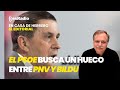 Editorial Luis Herrero: El PSOE trata de buscar un hueco entre PNV y Bildu