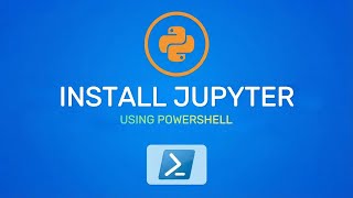 Install Jupyter Notebook Using PowerShell (Beginner Guide)