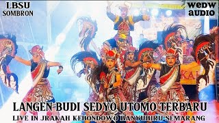 LBSU SOMBRON TERBARU‼️LANGEN BUDI SEDYO UTOMO LIVE IN JRAKAH KEBONDOWO BANYUBIRU SEMARANG