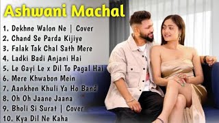 Top 10 Song of Ashwani Machal | Top Hits Song Ashwani Machal | Jukebox | Ashwani | romantic song