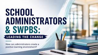 School Administrators & SWPBS: Leading the Change