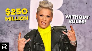 Who Knew Pink’s $250 Million Net Worth Would Be This Loud