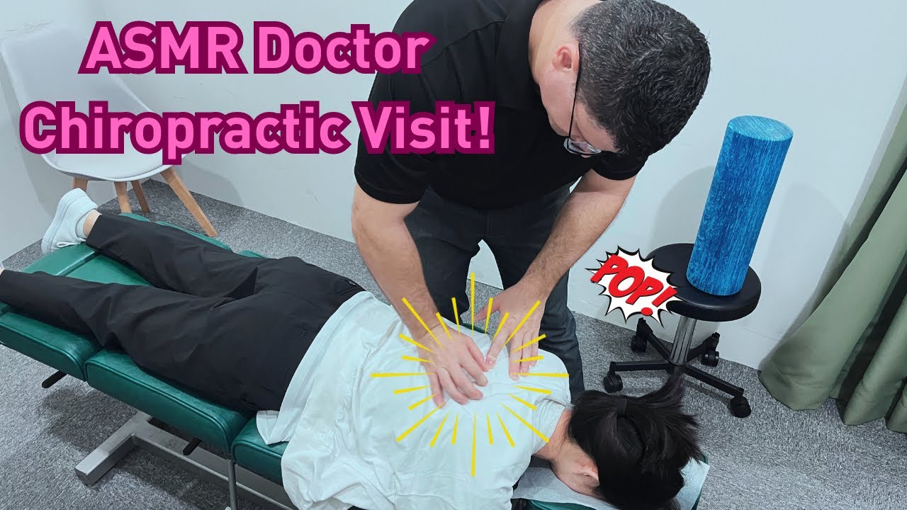 Asmr Doctor Satisfying Asmr Spinal Crack Asmr Chiropractic