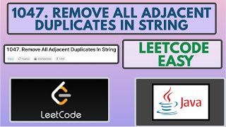Leetcode | 1047. Remove All Adjacent Duplicates In String | Easy | Java Solution