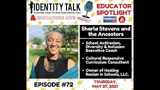 IDTALK4ED LIVE EPISODE #72  - "Healing Racism in Schools" (Sharla Stevens and the Ancestors)