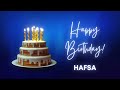 hafsa birthday song happy birthday hafsa – hafsa happy birthday hafsa birthday wishes