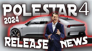 The 2024 Release of NEW POLESTAR 4 - All you need to know before order
