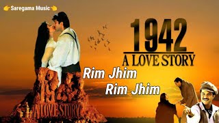 Rim Jhim Rim Jhim with lyrics  | 1942-Love Story | Kumar Sanu , Kavita Krishnamurthy..( 1994 )..