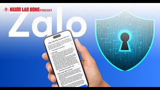 Podcast | Zalo ép người dùng có vi phạm luật? | Báo Người Lao Động