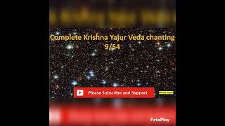 Krishna Yajur Veda complete chanting 9/54