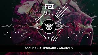 FOCUSS x AlienPark - ANARCHY