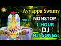 ayyappa swamy nonstop 1 hour dj hit songs disco recording company