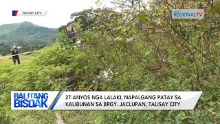 Balitang Bisdak: 27-anyos nga lalaki, napalgang patay sa kalibunan sa Brgy. Jaclupan