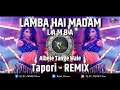 Albele Tange Wale | Lamba Hai Madam Lamba | Tapori - Remix | DJ RC PRODUCTion | Dj song