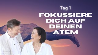 Lichtvolle Tage: Tag 1 - Fokussiere dich auf deinen Atem - Eckhart Tolle \u0026 Kim Eng