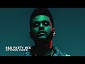 Sexy Hip Hop/R&B Party Mix - The Weeknd, Drake, Rihanna,  SZA, Miguel, Chris Brown, Kehlani, Jeremih