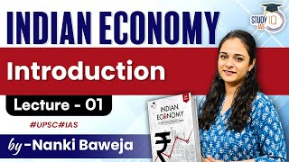 Indian Economy - Introduction of Economics for UPSC Exams |  Lecture 1 | StudyIQ IAS