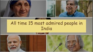 All time 15 most admired people in India (1900 to 2020)