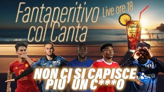 IL CALCIOMERCATO CHE DISTRUGGE IL FANTACALCIO: FANTAPERITIVO COL CANTA