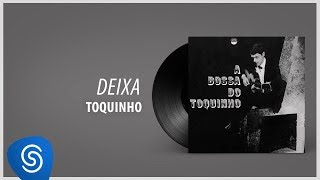 Toquinho - Deixa (Álbum \