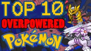 Top 10 Overpowered Generation 4 Pokemon