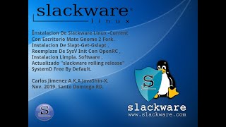 Instalacion De Slackware Linux -Current 14.2+ (15) Con Mate-Desktop . By Carlos Jimenez JavaShin-X.