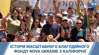 Історія масштабного благодійного фонду NOVA Ukraine з Каліфорнії