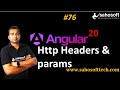 Http Headers and Params in Angular 20 | Httpclient in Angular | httpheaders | HttpParams | Sahosoft