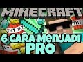 6 CARA MENJADI PRO DI MINECRAFT - Minecraft Indonesia 6 CARA MENJADI PRO DI MINECRAFT - Minecraft Indonesia
