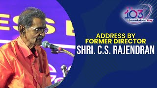 Address by Former Director - 103rd Foundation Day