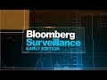 Bloomberg Surveillance: Early Edition 08/28/2023