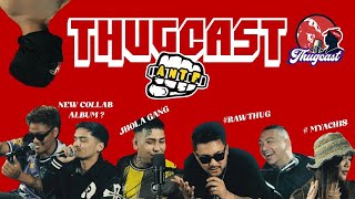 ThugCast The Talk Show | NJ Shakya | Lil Jhola | Krzn | Yabi the Goat | Karan Moktan | Nimsang