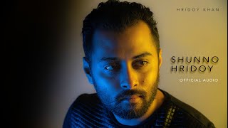 Hridoy Khan - Shunno Hridoy - Official Audio (Studio Video)