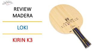 Review Madera Loki Kirin K3