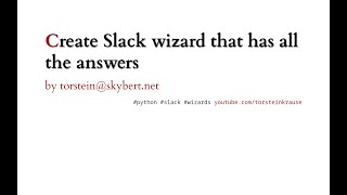 Create a Slack wizard app in Python that answers all your questions