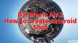 Create Asteroid Shot DJI Mavic Air 2 Drone Tips