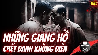 Những Giang Hồ mang danh K.hùng Đ.iên - M.áu Chiến Nhất Việt Nam| trumcuoitv