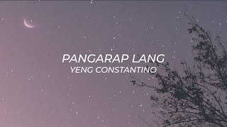 Pangarap Lang Yeng Constantino Lyrics