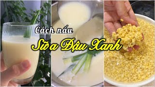 Cách nấu sữa đậu xanh thơm béo cả nhà thích mê | Huyền mê nấu mê ăn #shorts