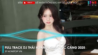 NONSTOP 2025 - LÊN ĐỈNH CÙNG DJ THÁI HOÀNG  - NONSTOP 2025 BAY PHÒNG BASS CỰC MẠNH