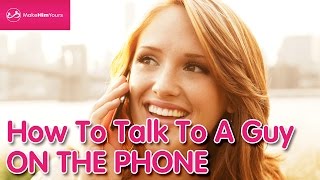 How To Talk To A Guy On The Phone