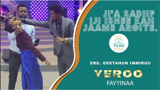 FAYYINA BATTALAA || IJA JI'A SADIIF HIN ARGINETU ARGE || ERGAMAA GEETAHUN IMMIRUU