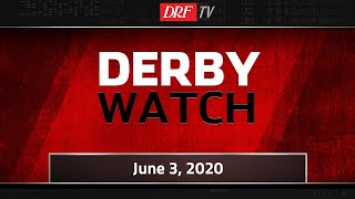 Derby Watch - June 3, 2020