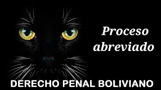 Proceso abreviado - Derecho Penal Boliviano