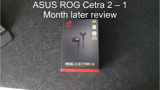 ASUS ROG Cetra 2 - 1 Month Later