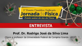 ENTREVISTA 9: Prof. Dr. RODRIGO JOSÉ DA SILVA LIMA (UFCG)