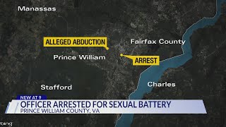 Prince William County Police Department officer arrested, charged with abduction, sexual battery, mo
